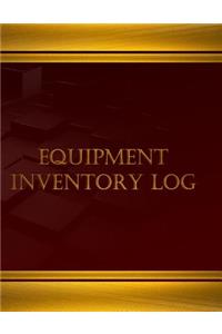Equipment Inventory Log - 125 pgs, (8.5 X 11 inches)
