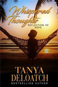 Whispered Thoughts...Reflection of Hope