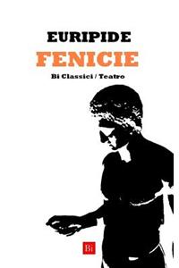 Fenicie (Edizione Integrale)