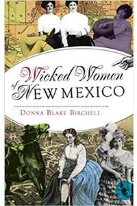 Wicked Women of New Mexico