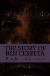 The Story of Ben Cerreta