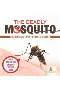 Deadly Mosquito