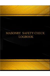 Masonry Safety Check & Maintenance Log (Log Book, Journal - 125 pgs, 8.5 X 11