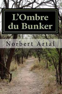 L'Ombre Du Bunker: Le Cas: Piels