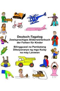 Deutsch-Tagalog Zweisprachiges Bilderwörterbuch der Farben für Kinder Bilingguwal na Pambatang Diksiyonaryo ng mga Kulay na may Larawan