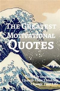 The Greatest Motivational Quotes