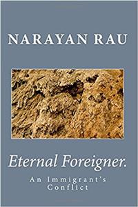 Eternal Foreigner.: An Immigrants Conflict