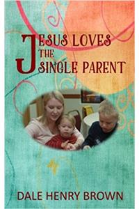 Jesus Loves the Single Parent
