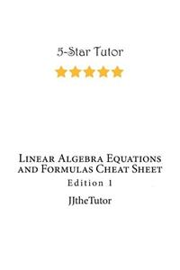 Linear Algebra Equations and Formulas Cheat Sheet