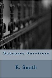 Subspace Survivors