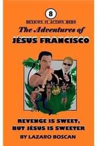 Revenge is Sweet, but Jésus is Sweeter
