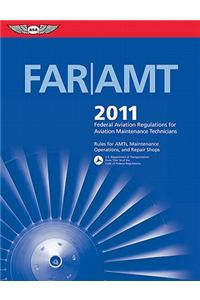 FAR/AMT: Federal Aviation Regulations for Aviation Maintenance Technicians