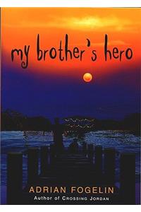My Brother's Hero