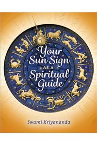 Your Sun Sign as a Spiritual Guide