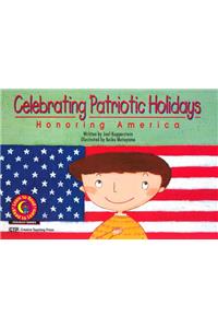 Celebrating Patriotic Holidays: Honoring America