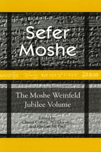 Sefer Moshe: The Moshe Weinfeld Jubilee Volume