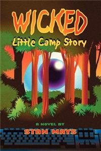 Wicked Little Camp Story
