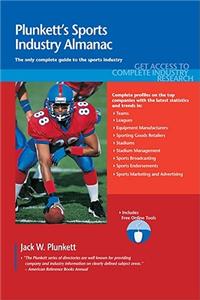 Plunkett's Sports Industry Almanac: The Only Complete Guide to the Sports Industry