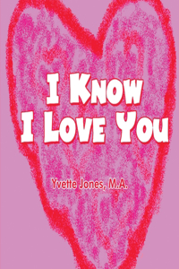 I Know I Love You