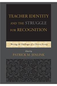 Teacher Identity and the Struggle for Recognition