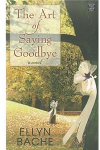 Art of Saying Goodbye