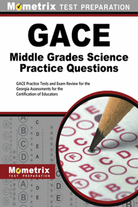 Gace Middle Grades Science Practice Questions
