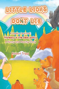 Little Lions Don't Lie