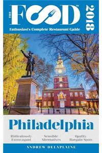Philadelphia - 2018 - The Food Enthusiast's Complete Restaurant Guide