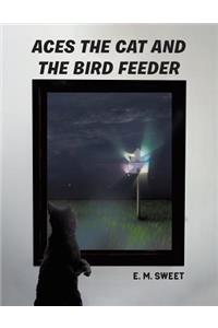 Aces the Cat and the Bird Feeder