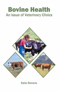 Bovine Health: An Issue of Veterinary Clinics