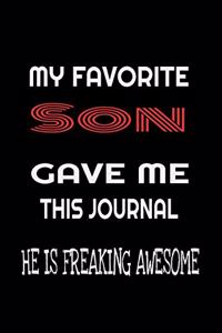 My Favorite Son Gave Me This Journal - he is Freaking Awesome