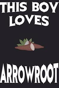 This Boy Loves ARROWROOT Notebook