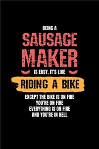 Being a Sausage Maker is Easy. It's Like Riding a Bike