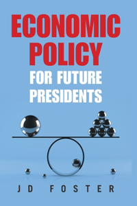 Economic Policy for Future Presidents