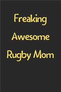 Freaking Awesome Rugby Mom