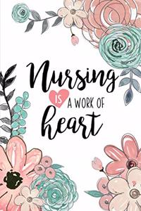 Nursing Is A Work Of Heart