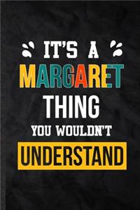 It's a Margaret Thing You Wouldn't Understand