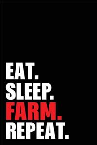 Eat Sleep Farm Repeat