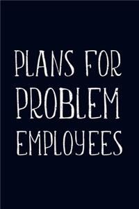 Plans For Problem Employees