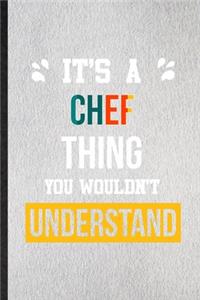 It's a Chef Thing You Wouldn't Understand