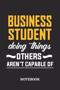 Business Student Doing Things Others Aren't Capable of Notebook