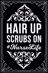 Hair Up Scrubs on #nurselife