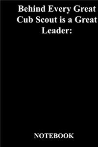 Behind Every Great Cub Scout is a Great Leader