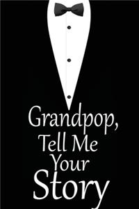 Grandpop tell me your story