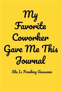 My Favorite Coworker Gave Me This Journal She Is Freaking Awesome