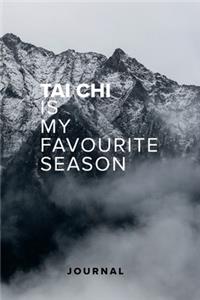 Tai Chi Is My Favourite Season - Journal