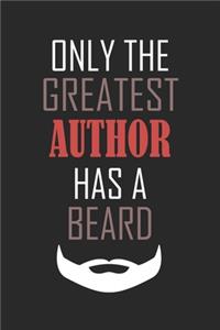 Only The Greatest Author Has A Beard Notebook