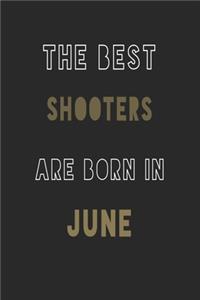 The Best shooters are Born in June journal