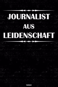 Journalist aus Leidenschaft Notizbuch