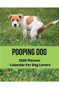 Pooping Dog 2020 Planner Calendar for Dog Lovers